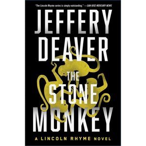 The Stone Monkey: A Lincoln Rhyme Novel -- Jeffery Deaver